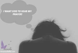 I want God to hear m prayer!